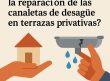 Quien debe costear la reparación de las canaletas de desagüe en terrazas privativas