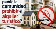 ûede una comunidad de propietarios prohibir el alquiler turístico
